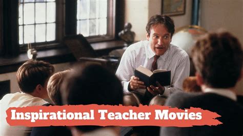 Top Ten Inspirational Teacher Movies .